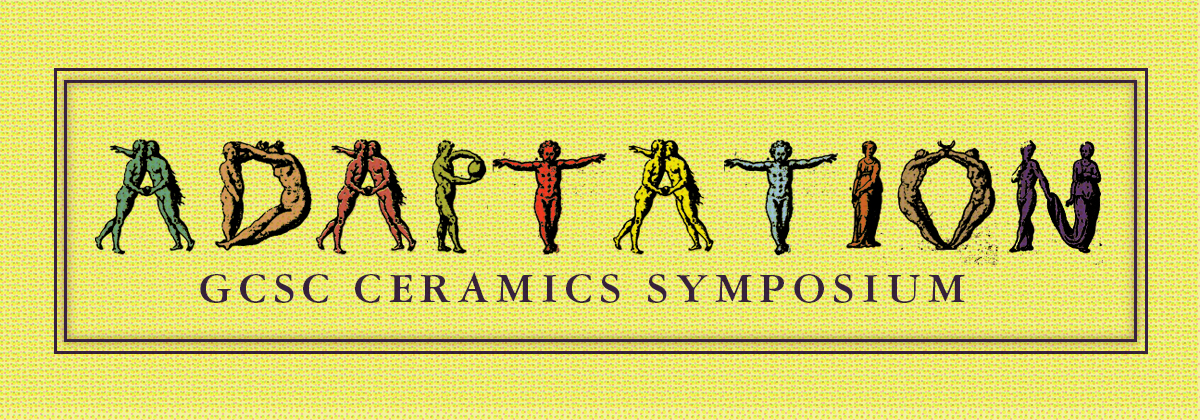 Adaptation Ceramics Symposium